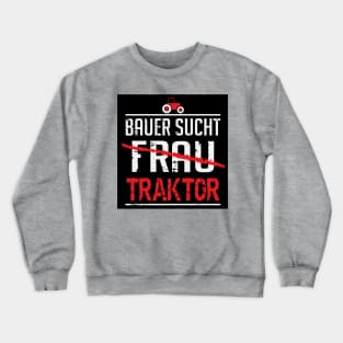 Bauer sucht traktor (black) Crewneck Sweatshirt